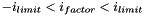 $-i_{limit} < i_{factor} < i_{limit}$